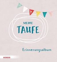 Abbildung von: Meine Taufe Erinnerungsalbum - Verlag Herder