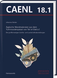 Abbildung von: Ägäische Wandmalereien aus dem Tuthmosidenpalast von Tell el-Dab?a I - Harrassowitz Verlag