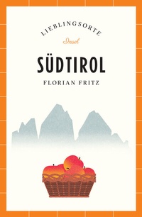 Abbildung von: Südtirol Reiseführer LIEBLINGSORTE - Insel