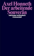 Cover: Der arbeitende Souver&auml;n - Suhrkamp