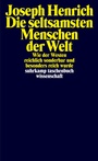 Cover: Die seltsamsten Menschen der Welt - Suhrkamp
