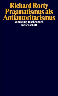 Abbildung von: Pragmatismus als Antiautoritarismus - Suhrkamp