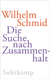 Abbildung von: Die Suche nach Zusammenhalt - Suhrkamp