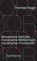 Cover: Moralische Gef&uuml;hle, moralische Wirklichkeit, moralischer Fortschritt - Suhrkamp