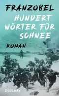 Cover: Hundert W&ouml;rter f&uuml;r Schnee - Zsolnay
