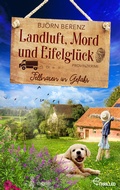 Cover: Landluft, Mord und Eifelgl&uuml;ck: Fellnasen in Gefahr - beTHRILLED