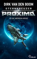 Cover: Sternkreuzer Proxima - Die Meridia-Krise - beTHRILLED