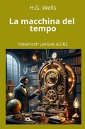 Cover: La macchina del tempo: Italienisch Lekt&uuml;re A2 - B2 - tolino media