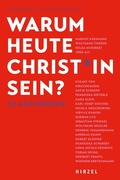 Cover: Warum heute Christ*in sein? - S. Hirzel Verlag