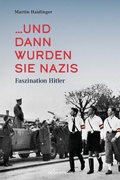 Abbildung von: ... und dann wurden sie Nazis - Carl Ueberreuter Verlag