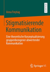 Abbildung von: Stigmatisierende Kommunikation - Springer VS
