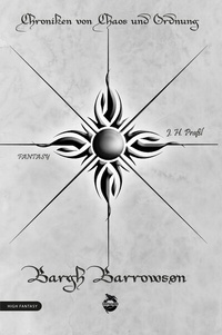Abbildung von: Chroniken von Chaos und Ordnung. Band 3: Bargh Barrowson. Chaos - Lindwurm Verlag