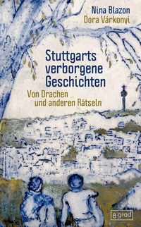 Abbildung von: Stuttgarts verborgene Geschichten - 8 grad verlag GmbH & Co. KG