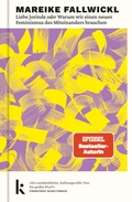 Cover: Liebe Jorinde oder Warum wir einen neuen Feminismus des Miteinanders brauchen - Kjona Verlag