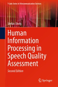 Enlarge image Cover: Human Information Processing in Speech Quality Assessment - Springer
