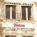 Cover: Anton oder Die Zeit des unwerten Lebens - cc-live