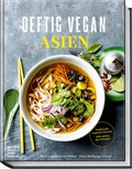 Cover: Deftig Vegan Asien - Becker Joest Volk Verlag