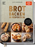 Cover: Brot backen in Perfektion - Sonderedition - Becker Joest Volk Verlag