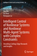 Cover: Intelligent Control of Nonlinear Systems and Nonlinear Multi-Agent Systems with Complex Constraints - Springer