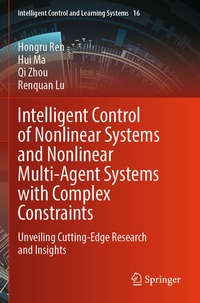 Enlarge image Cover: Intelligent Control of Nonlinear Systems and Nonlinear Multi-Agent Systems with Complex Constraints - Springer