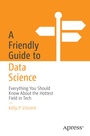 Cover: A Friendly Guide to Data Science - APress