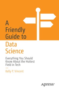 Enlarge image Cover: A Friendly Guide to Data Science - APress