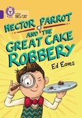 Cover: Hector Parrot and the Great Cake Robbery - Collins