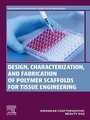 Cover: Design, Characterization and Fabrication of Polymer Scaffolds for Tissue Engineering - Elsevier