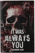 Cover: It Was Always You - Jade's Publishing