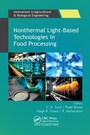 Cover: Nonthermal Light-Based Technologies in Food Processing - Apple Academic Press Inc.