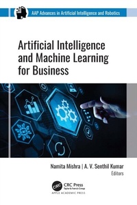 Abbildung von: Artificial Intelligence and Machine Learning for Business - Apple Academic Press Inc.