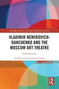 Abbildung von: Vladimir Nemirovich-Danchenko and the Moscow Art Theatre - Routledge