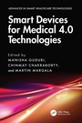 Cover: Smart Devices for Medical 4.0 Technologies - CRC Press