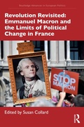 Cover: Revolution Revisited: Emmanuel Macron and the Limits of Political Change in France - Routledge