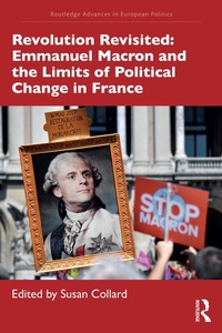 Abbildung von: Revolution Revisited: Emmanuel Macron and the Limits of Political Change in France - Routledge