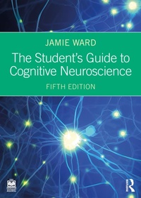 Abbildung von: The Student's Guide to Cognitive Neuroscience - Routledge