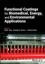 Cover: Functional Coatings for Biomedical, Energy, and Environmental Applications - Wiley