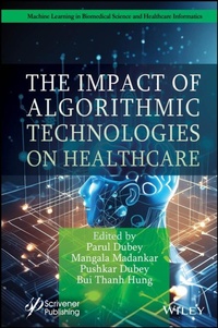 Enlarge image Cover: The Impact of Algorithmic Technologies on Healthcare - Wiley-Scrivener