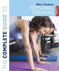 Enlarge image Cover: The Complete Guide to Personal Training - Bloomsbury Sport