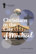Cover: Christians in the City of Montreal - Bloomsbury Academic