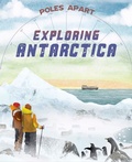 Cover: Poles Apart: Exploring Antarctica - Franklin Watts Ltd