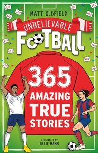 Abbildung von: 365 Amazing True Football Stories - Wren & Rook