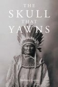 Cover: The Skull That Yawns - Hawes & Jenkins Publishing, Inc.