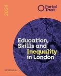 Cover: Education, Skills and Inequality in London - The Portal Trust