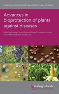 Cover: Advances in Bioprotection of Plants Against Diseases - Burleigh Dodds Science Publishing Limited