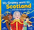 Cover: My Granny Went to Scotland and she brought back . . . - Floris Books