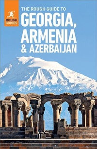 Abbildung von: The Rough Guide to Georgia, Armenia & Azerbaijan: Travel Guide eBook - ROUGH GUIDES