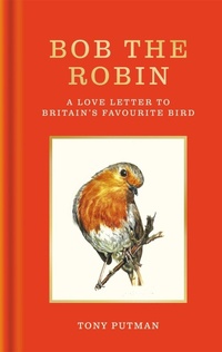 Enlarge image Cover: Bob the Robin - Gaia Books Ltd