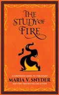 Cover: The Study of Fire (The Study Chronicles: Valek's Adventures, #3) - Maria V. Snyder