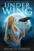 Cover: Under Wing (Spirit Guides Mysteries) - SolVin Creative